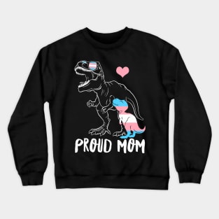 Trans Proud Mom Dinosaur Rex Transgender Pride Mamasaurus Crewneck Sweatshirt